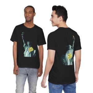 Statue of Liberty Protest Tee —Unisex  You in Danger Girl / Good Trubble