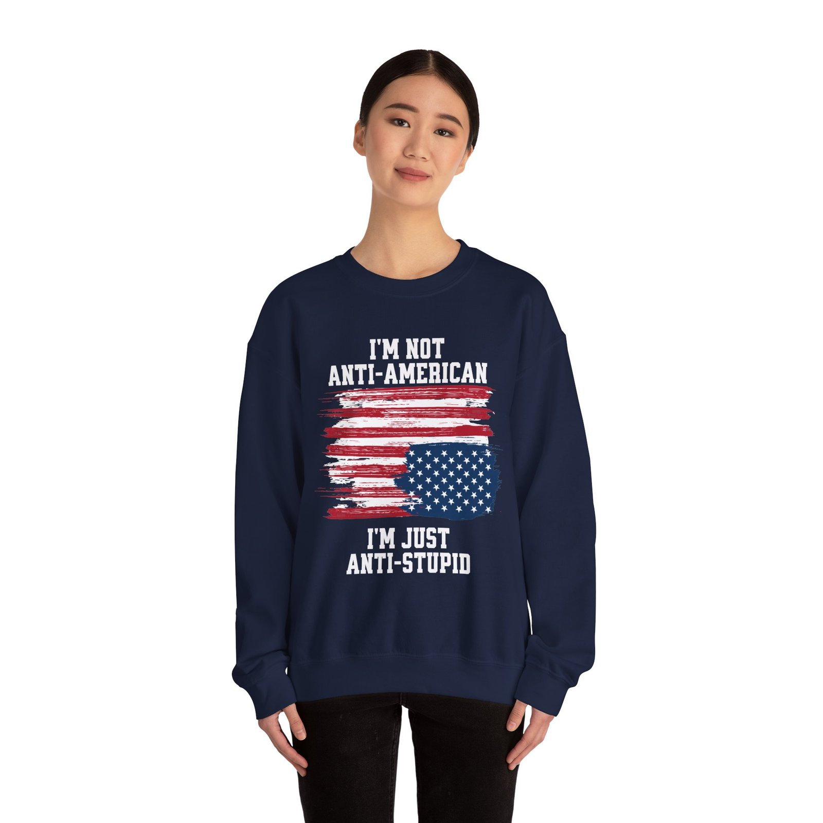 I'm Not Anti-American I'm Just Anti-Stupid Unisex Graphic Sweatshirt | Patriotic Protest Crewneck | Good Trubble - Image 10