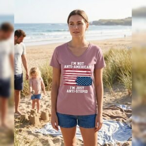 I'm Not Anti-American I'm Just Anti-Stupid Graphic-Women's V-Neck Tee | Patriotic Protest Shirt | Good Trubble
